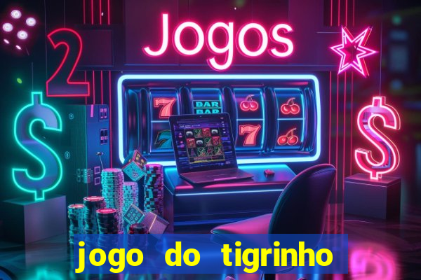 jogo do tigrinho plataforma chinesa